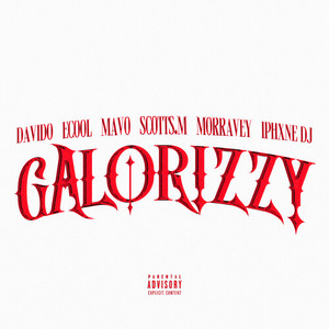 Galorizzy (Explicit)