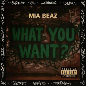 What You Want? (Explicit)