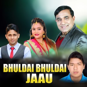 BHULDAI BHULDAI JAAU