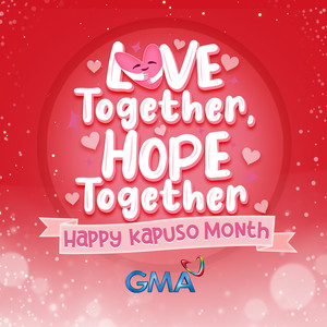 Love and Hope Together (Kapuso Month 2022 Jingle)