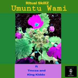 Umuntu Wami (feat. Tmcza & King Kiddo)