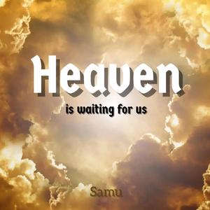 Heaven is waiting for us (Remaster)