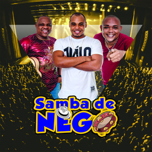 Samba de Nêgo - Só Me Dá Prazer