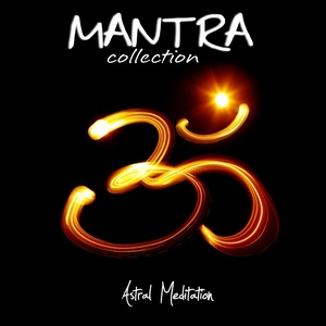 Mantra Collection: Astral Frequencies (Real Tone Frequencies Meditation)