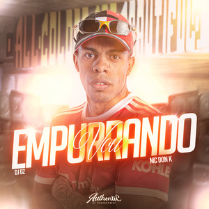 Vou Empurrando (Explicit)