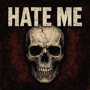 Hate Me (Explicit)