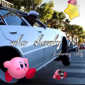 Who Shawty Is (feat. Eddyoetty) (Explicit)
