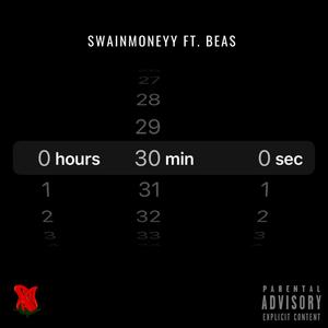 30mins (feat. Beas) [Explicit]