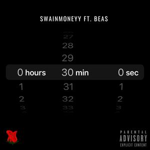 30mins (feat. Beas) (Explicit)