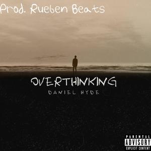 OVERTHINKING (Explicit)