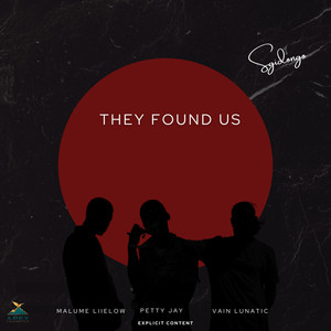 They Found US (Sgidongo) (Explicit)