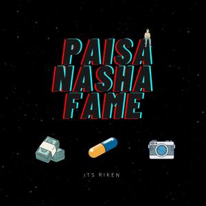 Paisa Nasha Fame (Explicit)