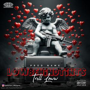 Trell Loww (LowBehindTints) [Explicit]