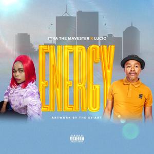 ENERGY (feat. LUCiO & Luciodeej3@gmail.com )