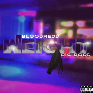 Weight (feat. Big Boss) (Explicit)
