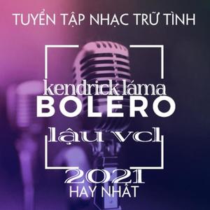 Tuyển Tập Nhạc Trữ Tình Lậu kendrick lámạ