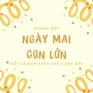 Ngày Mai Con Lớn