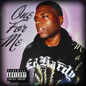 ONE FOR ME (Explicit)