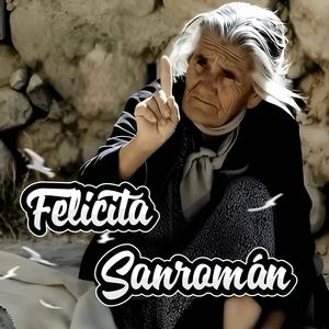 Felicita Sanromán (Explicit)