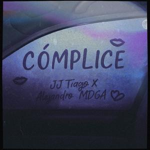Cómplice (feat. JJ Tiago) (REMASTERED|Explicit)