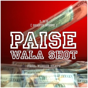 PAISE WALA SHOT