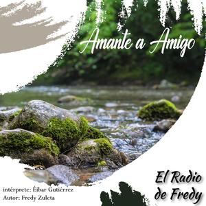 Amante a Amigo(feat. Eibar Gutiérrez)