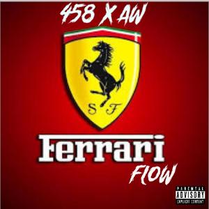 Ferrari Flow (feat. Burt AllWyld, 458 Glo, S Deezy & 458 Deezy) [Explicit]