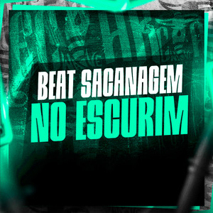 BEAT SACANAGEM NO ESCURIM (Explicit)