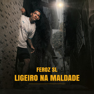 Ligeiro na Maldade (Explicit)