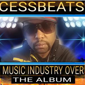 MUSIC INDUSTRY OVER (Explicit)