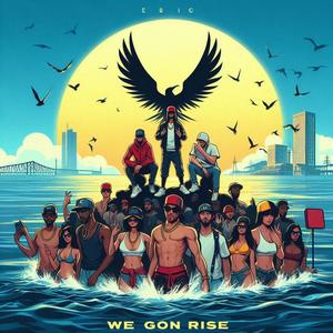 We gone rise (feat. Grafezzy) (Explicit)
