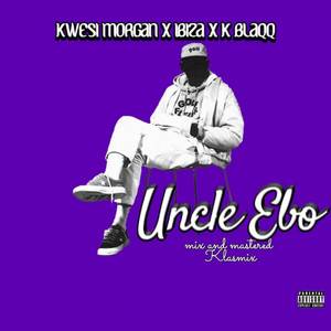 Uncle Ebo (Explicit)