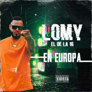 En Europa (feat. Lomy de la 16) (Explicit)
