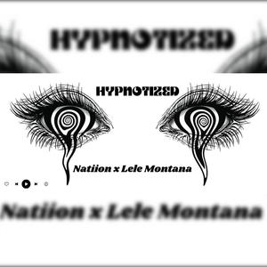Hypnotized (feat. LeLe Montana) (Explicit)