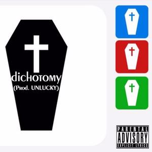 dichotomy (feat. (Prod. UNLUCKY))