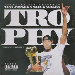 Trophy (feat. Sauce Walka) [Explicit]