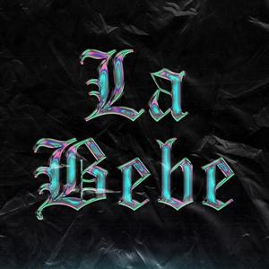 La Bebe (Explicit)