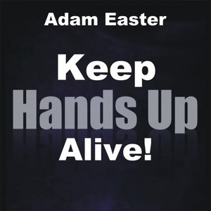 Keep Hands Up Alive!