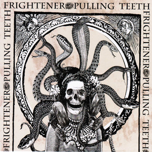 Pulling Teeth / Frightener (Split EP)