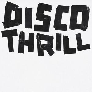 DISCOTHRILL