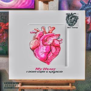 My Heart, Not Their's (feat. Kayacid)