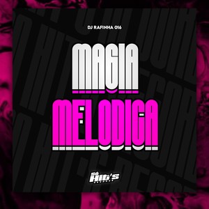 Magia Melodica (Explicit)