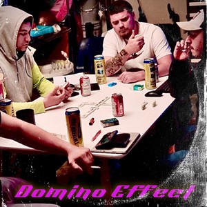 Domino Effect (Explicit)