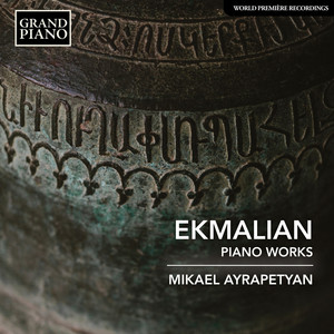 EKMALIAN, M.: Piano Works (Ayrapetyan)