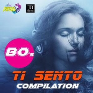 Ti Sento (Compilation 80's)