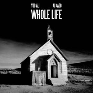 Whole Life (feat. Ai Kado)