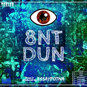 Eye8ntdun (Remix)