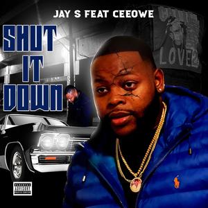 Shut It Down (feat. CeeOwe) [Explicit]