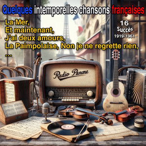 Quelques intemporelles Chansons Françaises ((1919-1961))