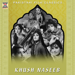 Khush Naseeb (Pakistani Film Soundtrack)